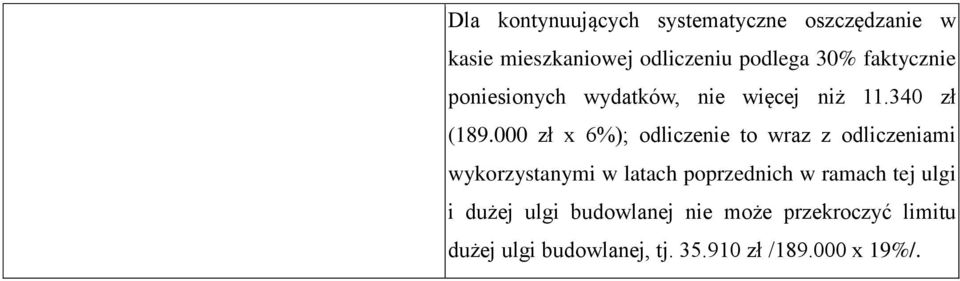 000 zł x 6%); odliczenie to wraz z odliczeniami wykorzystanymi w latach poprzednich w