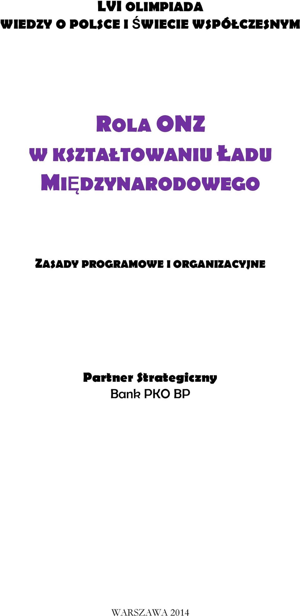 MIĘDZYNARODOWEGO ZASADY PROGRAMOWE I