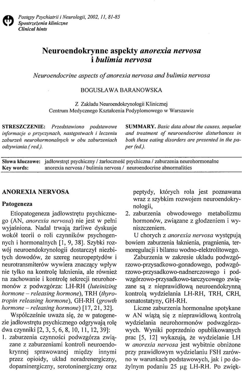 następstwach i leczeniu zaburzeń neurohormonalnych w obu zaburzeniach odżywiania. (red.). SUMMAR Y.