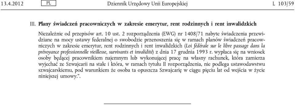 rent inwalidzkich (Loi fédérale sur le libre passage dans la prévoyance professionnelle vieillesse, survivants et invalidité) z dnia 17 grudnia 1993 r.