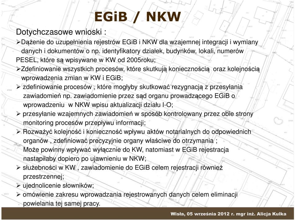 i EGiB; zdefiniowanie procesów, które mogłyby skutkować rezygnacją z przesyłania zawiadomień np.