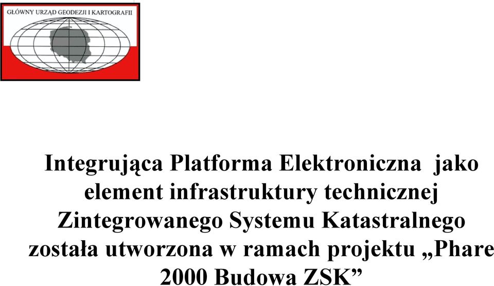 Zintegrowanego Systemu Katastralnego