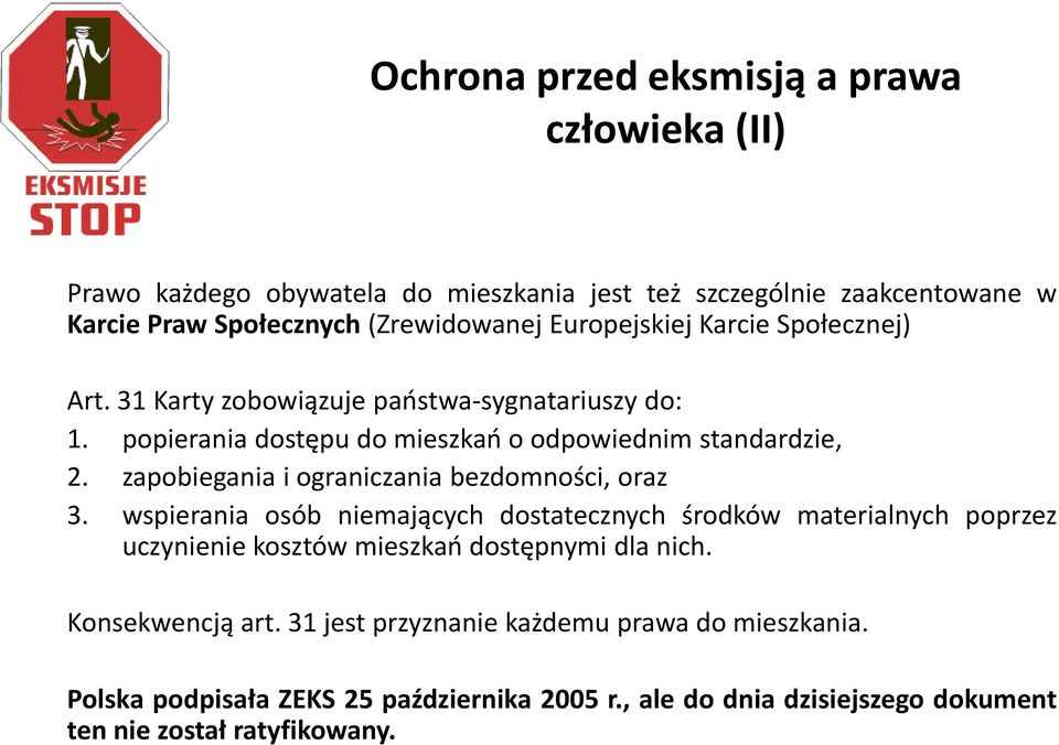 zapobiegania i ograniczania bezdomności, oraz 3.