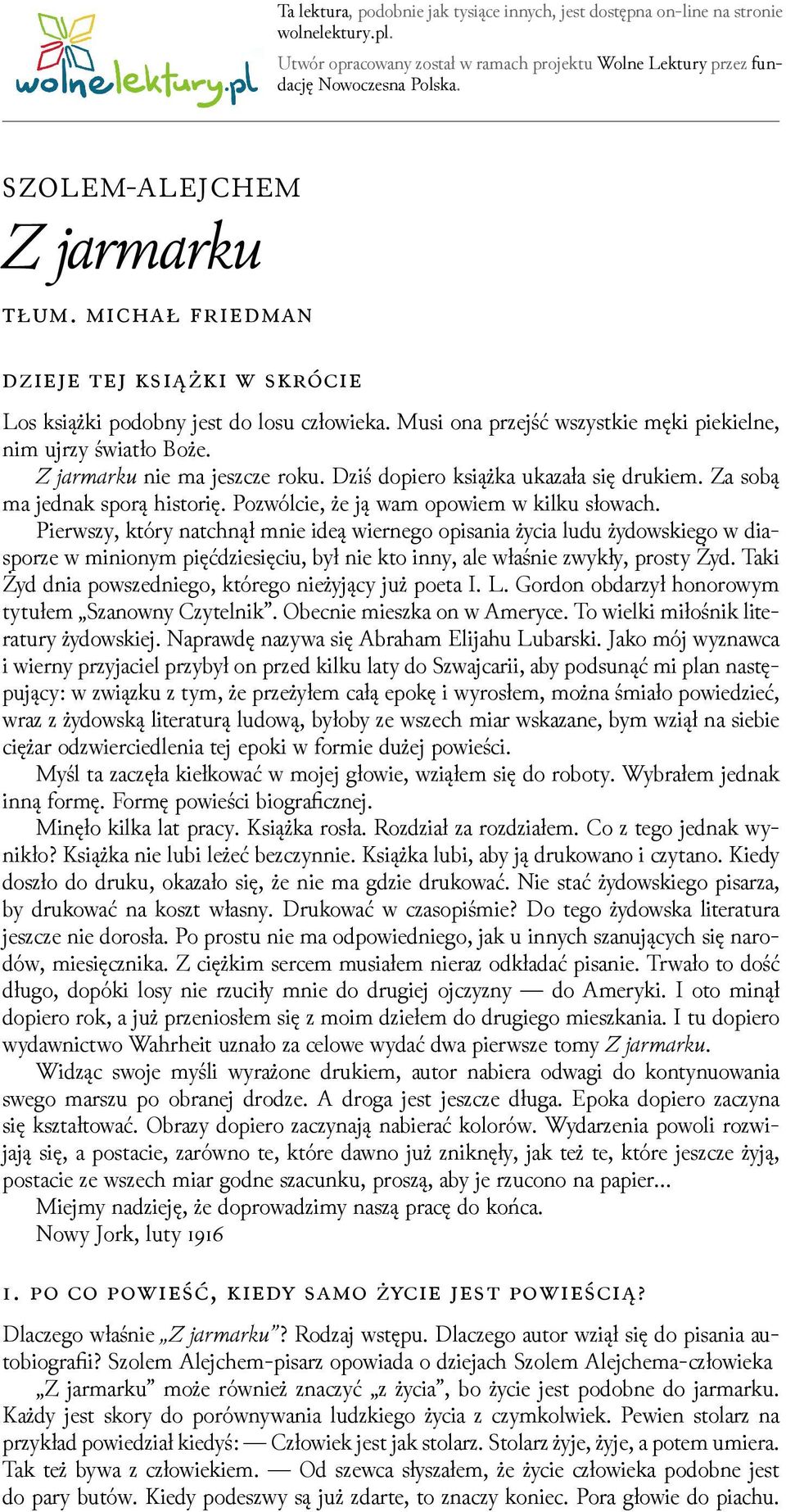 ǲiś dopiero książka ukazała się drukiem. Za sobą ma jednak sporą historię. Pozwólcie, że ją wam opowiem w kilku słowach.