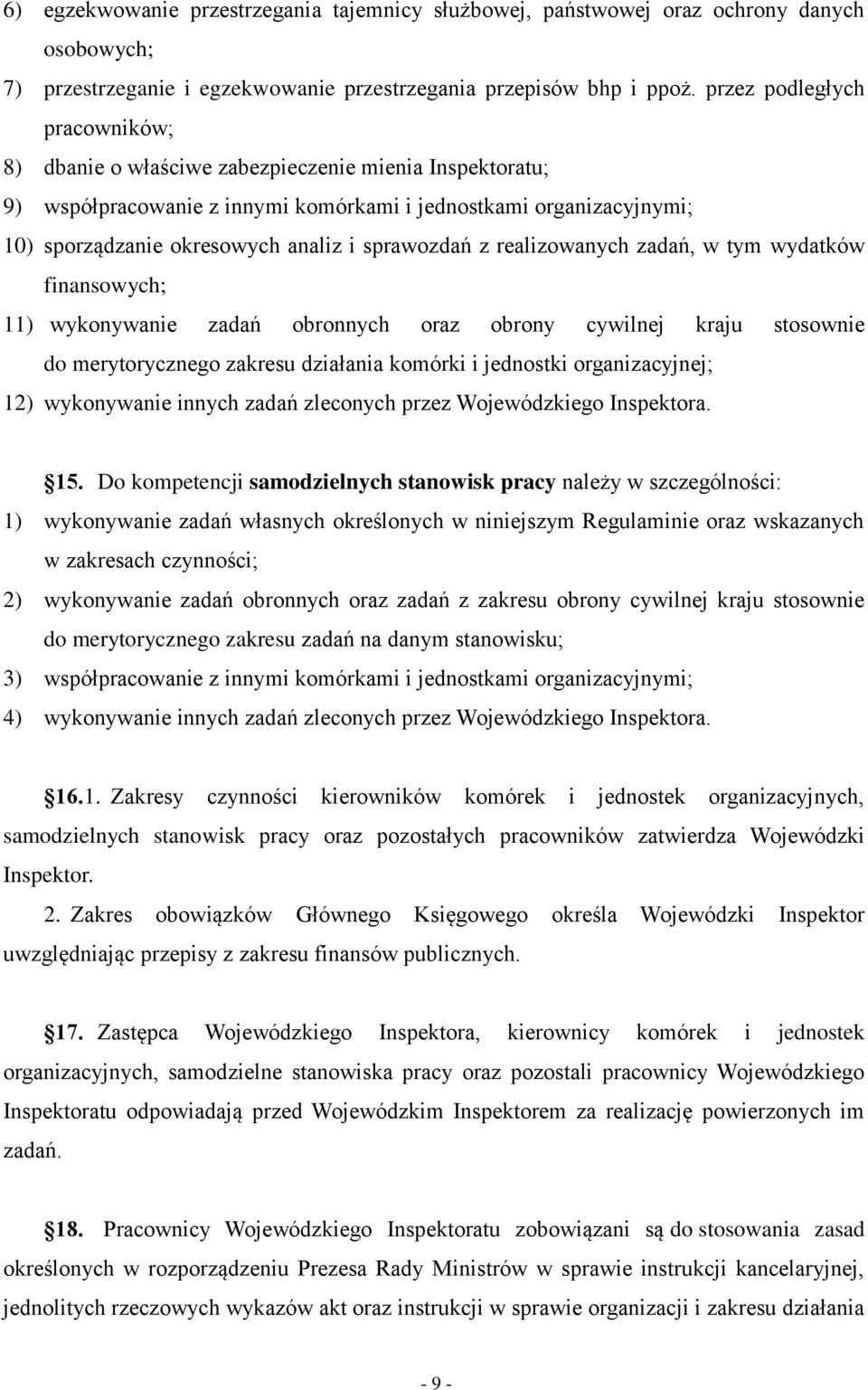 sprawozdań z realizowanych zadań, w tym wydatków finansowych; 11) wykonywanie zadań obronnych oraz obrony cywilnej kraju stosownie do merytorycznego zakresu działania komórki i jednostki