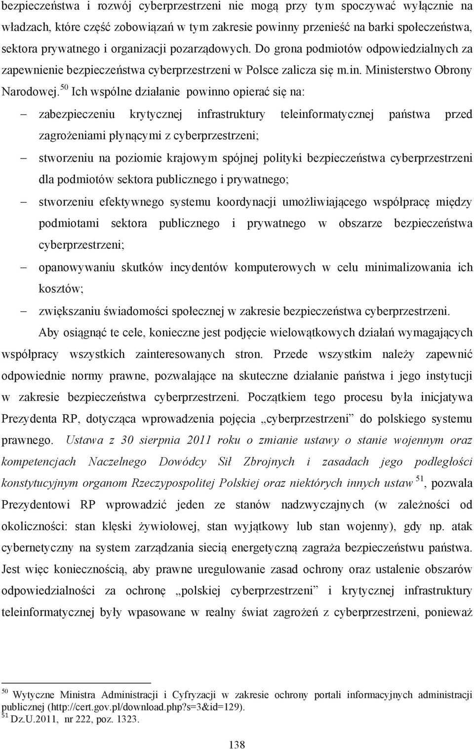 Ministerstwo Obrony Narodowej. 50 Ich wspólne dzia"anie powinno opiera!