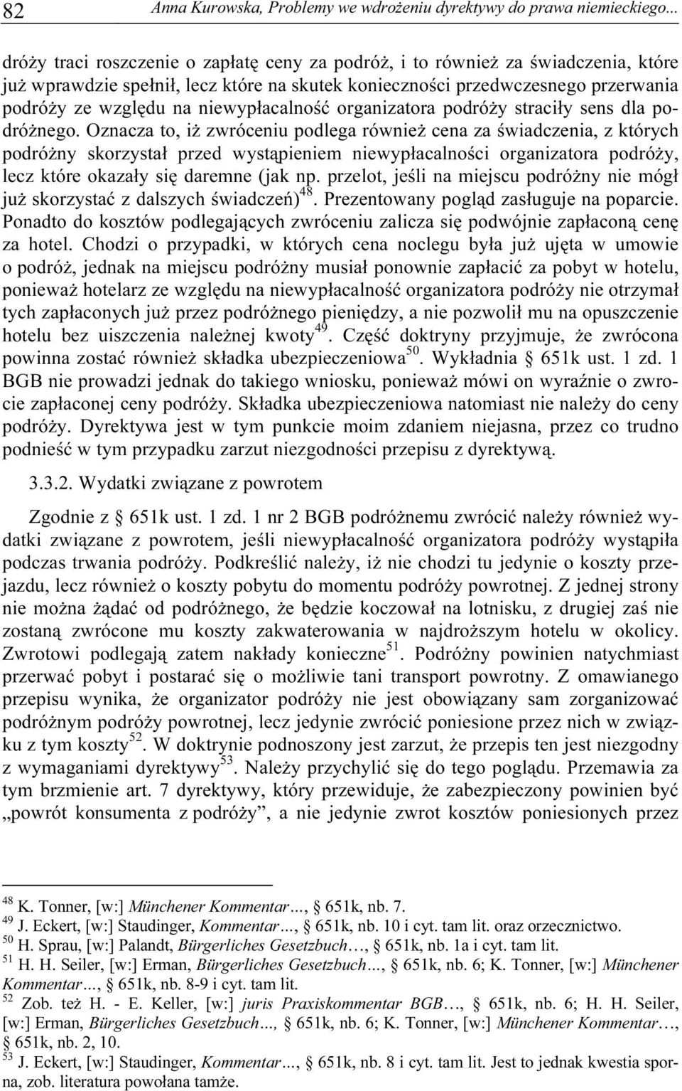 niewypłacalność organizatora podróży straciły sens dla podróżnego.