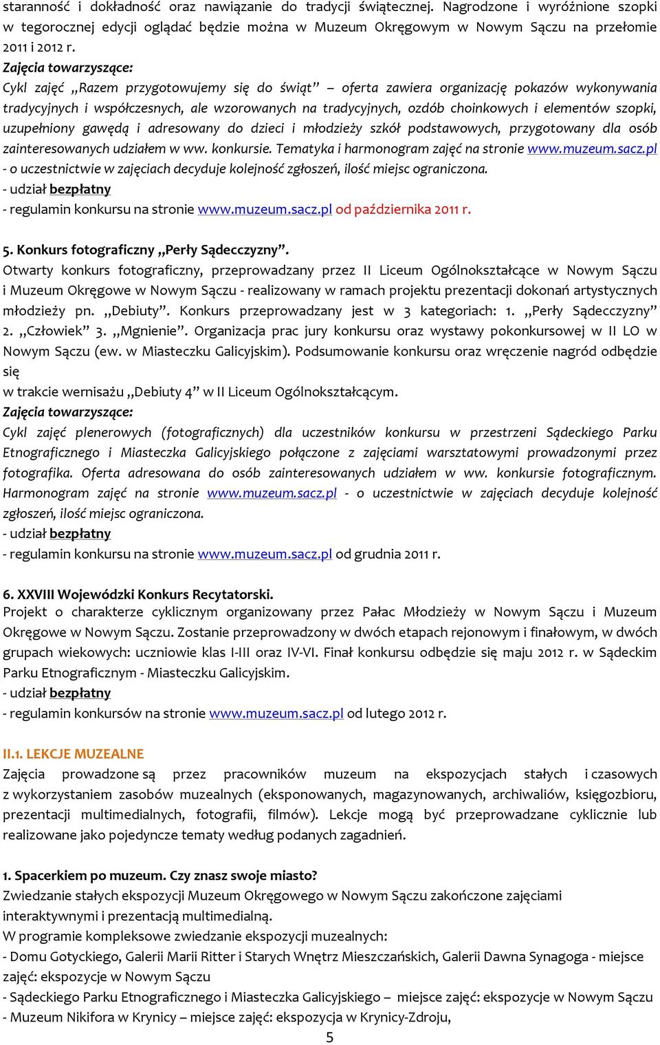 elementów szopki, uzupełniony gawędą i adresowany do dzieci i młodzieży szkół podstawowych, przygotowany dla osób zainteresowanych udziałem w ww. konkursie.