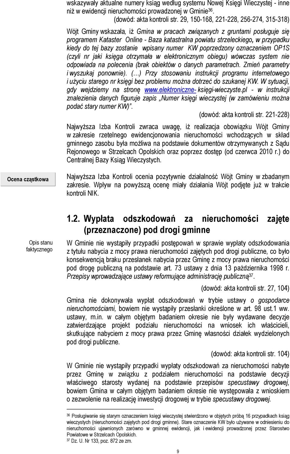 kiedy do tej bazy zostanie wpisany numer KW poprzedzony oznaczeniem OP1S (czyli nr jaki księga otrzymała w elektronicznym obiegu) wówczas system nie odpowiada na polecenia (brak obiektów o danych