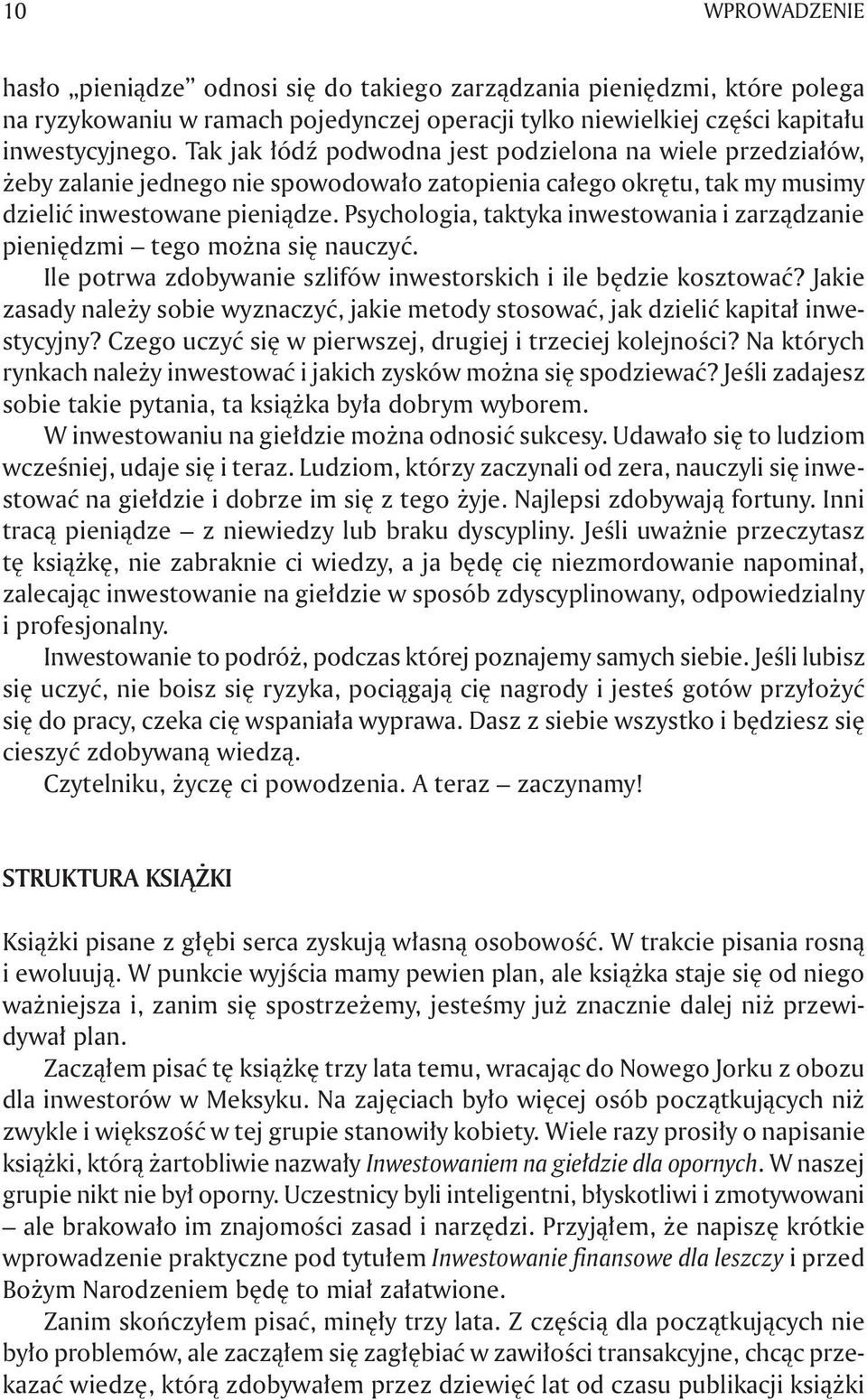 Psychologia, taktyka inwestowania i zarządzanie pieniędzmi tego można się nauczyć. Ile potrwa zdobywanie szlifów inwestorskich i ile będzie kosztować?