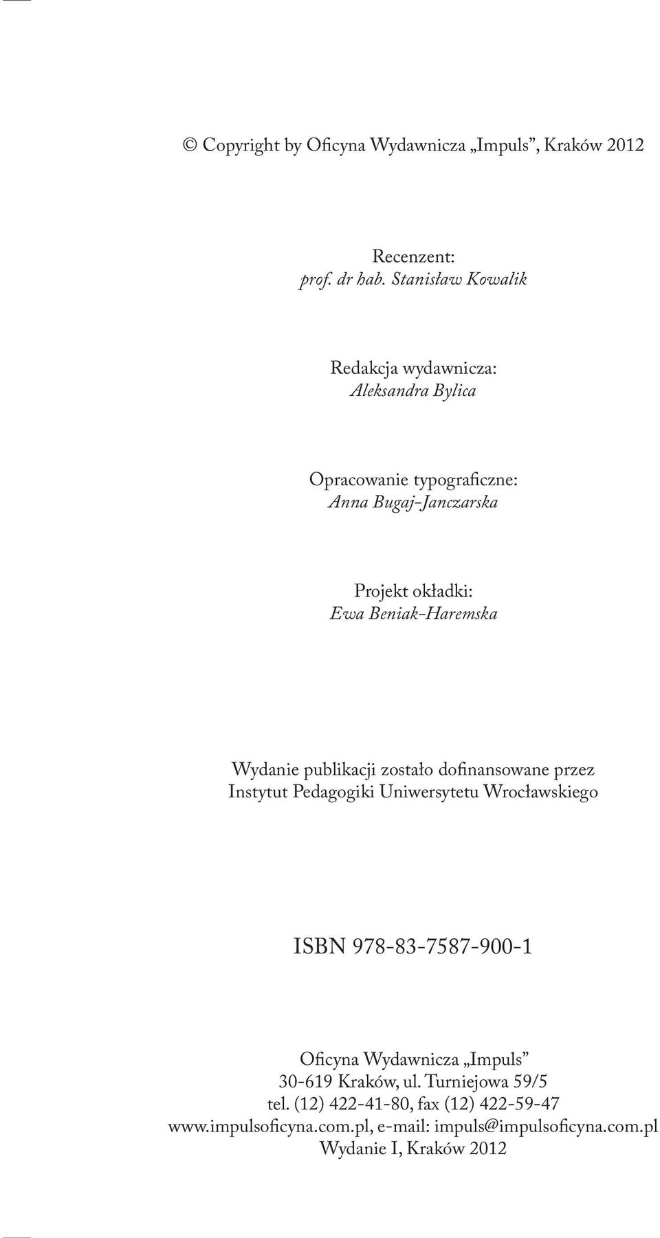 Beniak-Haremska Wydanie publikacji zostało dofinansowane przez Instytut Pedagogiki Uniwersytetu Wrocławskiego ISBN