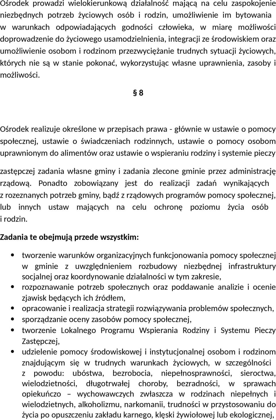 wykorzystując własne uprawnienia, zasoby i możliwości.