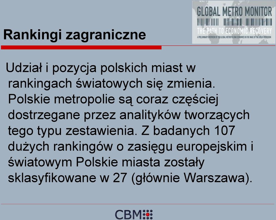 Polskie metropolie są coraz częściej dostrzegane przez analityków tworzących