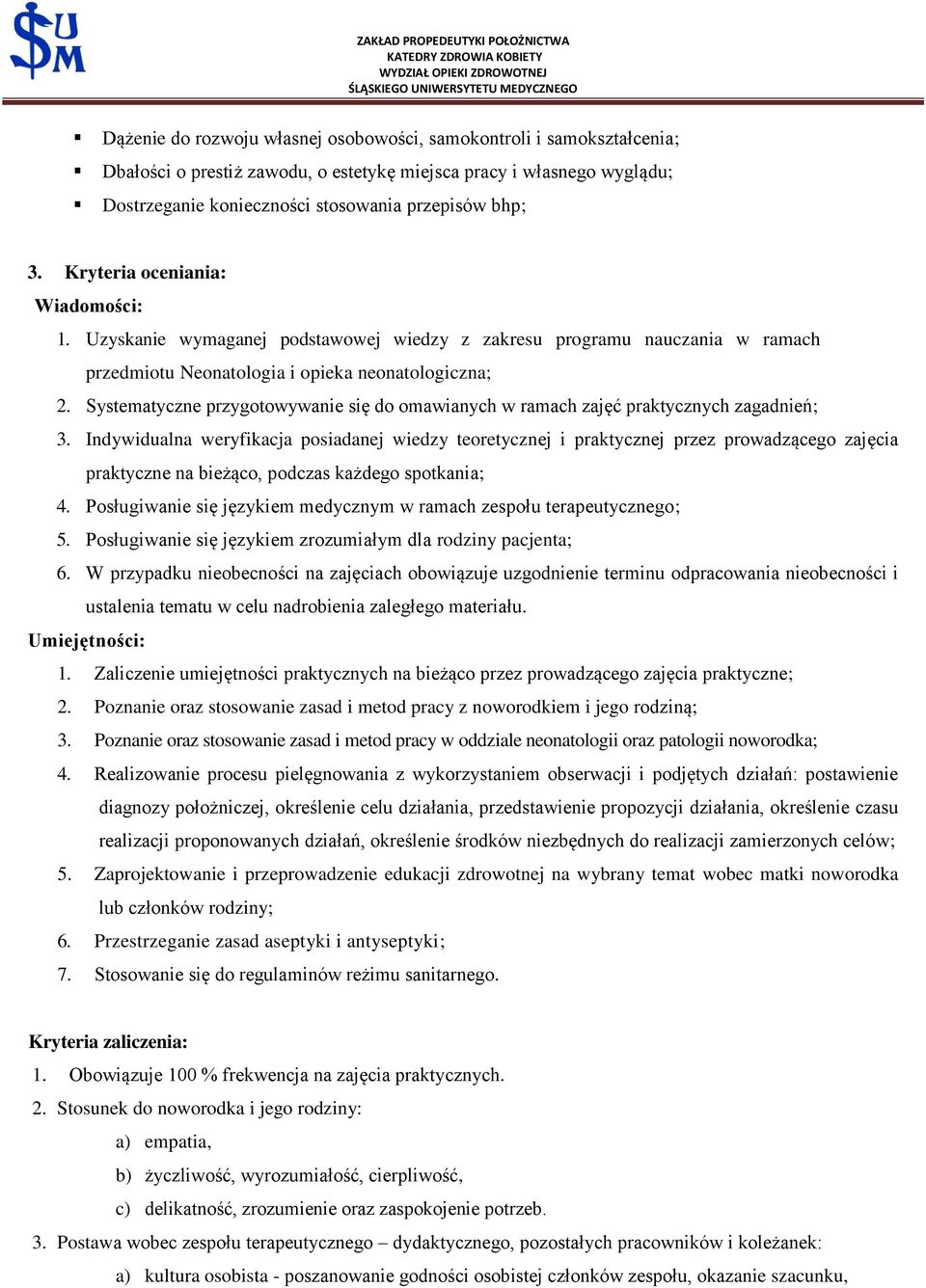 Systematyczne przygotowywanie się do omawianych w ramach zajęć praktycznych zagadnień; 3.