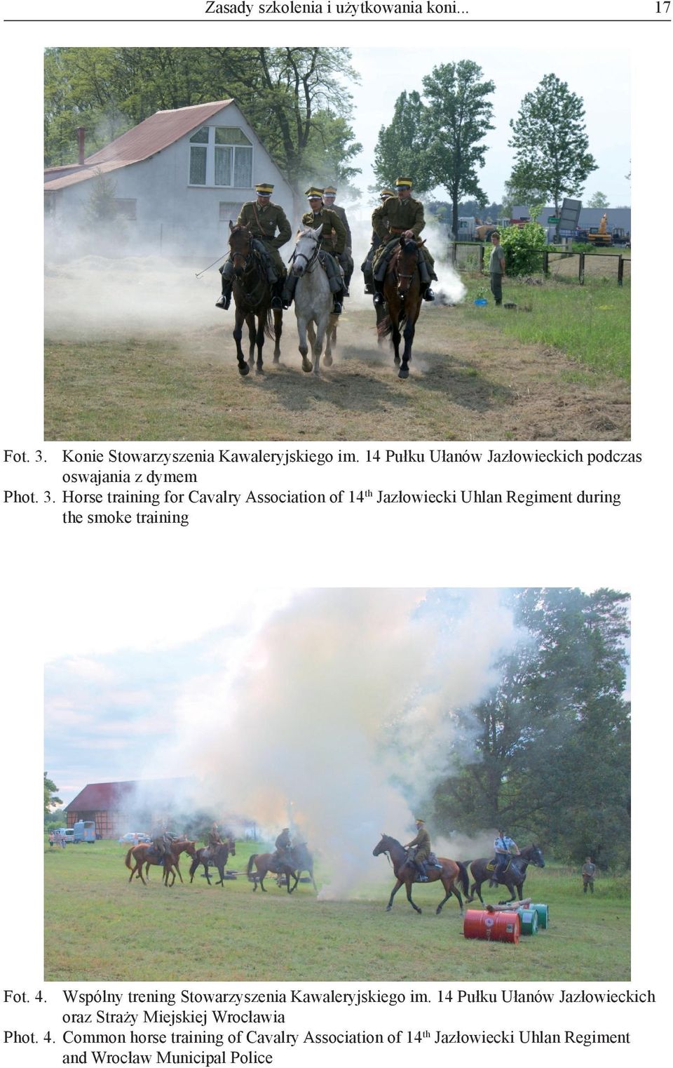 Horse training for Cavalry Association of 14th Jazłowiecki Uhlan Regiment during the smoke training Fot. 4.