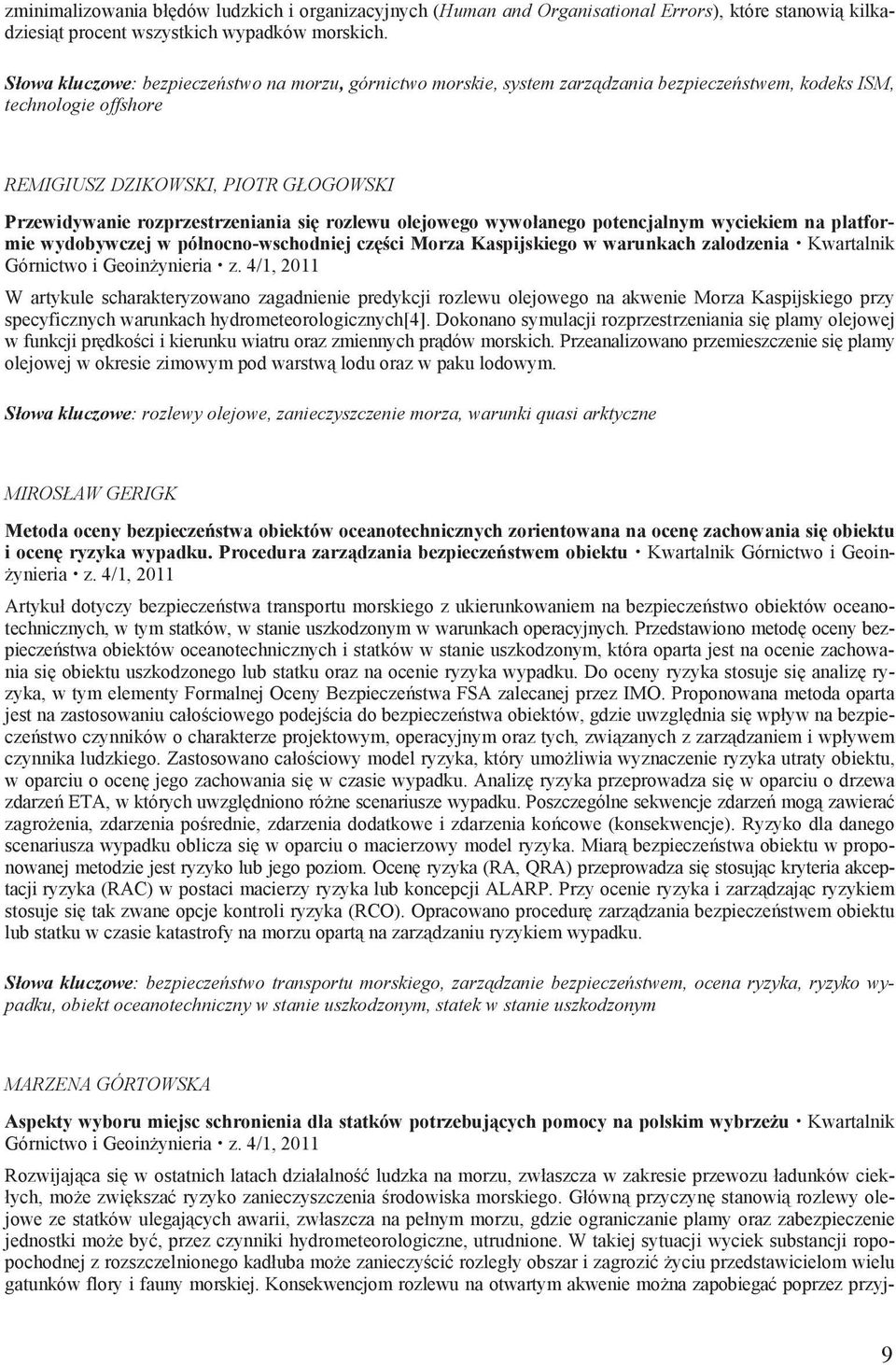 si rozlewu olejowego wywo anego potencjalnym wyciekiem na platformie wydobywczej w pó nocno-wschodniej cz ci Morza Kaspijskiego w warunkach zalodzenia Kwartalnik Górnictwo i Geoin ynieria z.