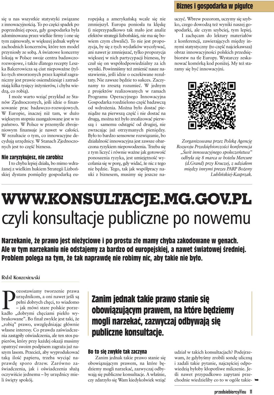 A światowe koncerny lokują w Polsce swoje centra badawczorozwojowe, i także dlatego recepty Leszka Balcerowicza są ciut niepoważne (tylko tych stworzonych przez kapitał zagraniczny jest prawie