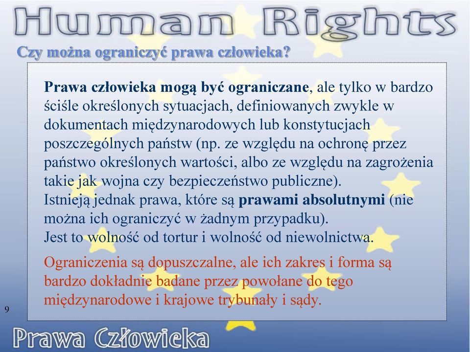 zwykle (np. w prawo dokumentach sprawiedliwego międzynarodowych sądu zobowiązuje lub państwo konstytucjach do tworzenia systemu poszczególnych sądów, kształcenia państw (np.