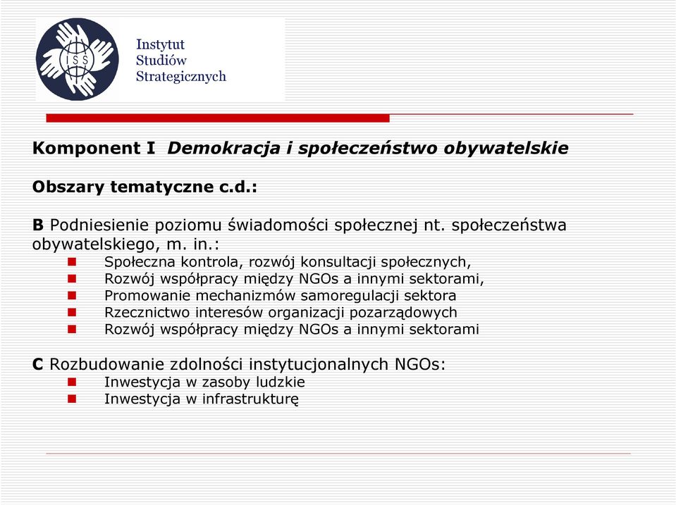 : Społeczna kontrola, rozwój konsultacji społecznych, Rozwój współpracy między NGOs a innymi sektorami, Promowanie mechanizmów