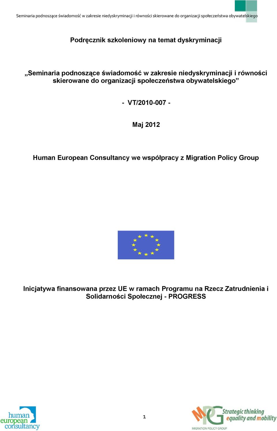 VT/2010-007 - Maj 2012 Human European Consultancy we współpracy z Migration Policy Group