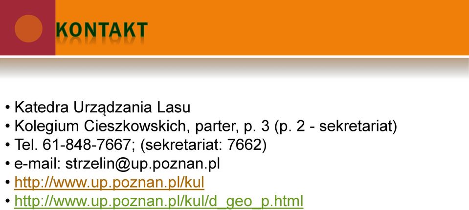 61-848-7667; (sekretariat: 7662) e-mail: strzelin@up.