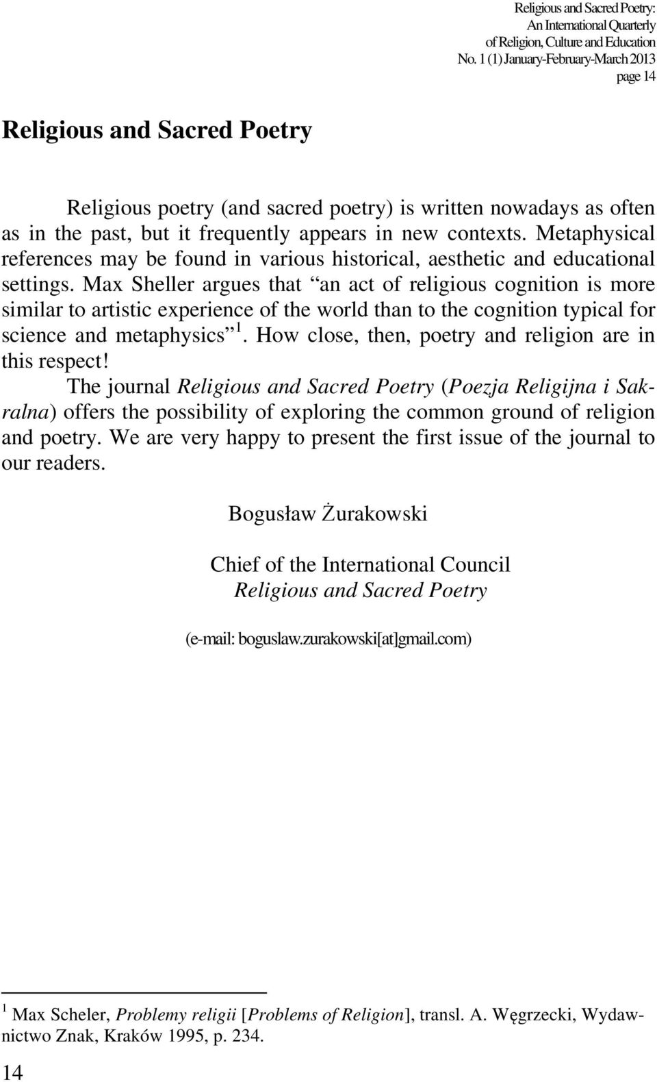 Metaphysical references may be found in various historical, aesthetic and educational settings.