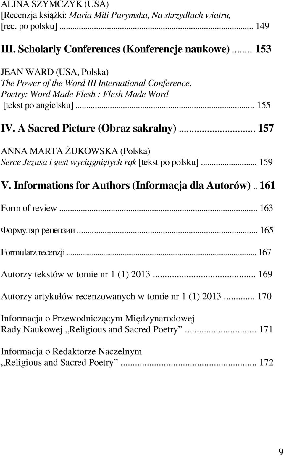 .. 157 ANNA MARTA ŻUKOWSKA (Polska) Serce Jezusa i gest wyciągniętych rąk [tekst po polsku]... 159 V. Informations for Authors (Informacja dla Autorów).. 161 Form of review... 163 Формуляр рецензии.