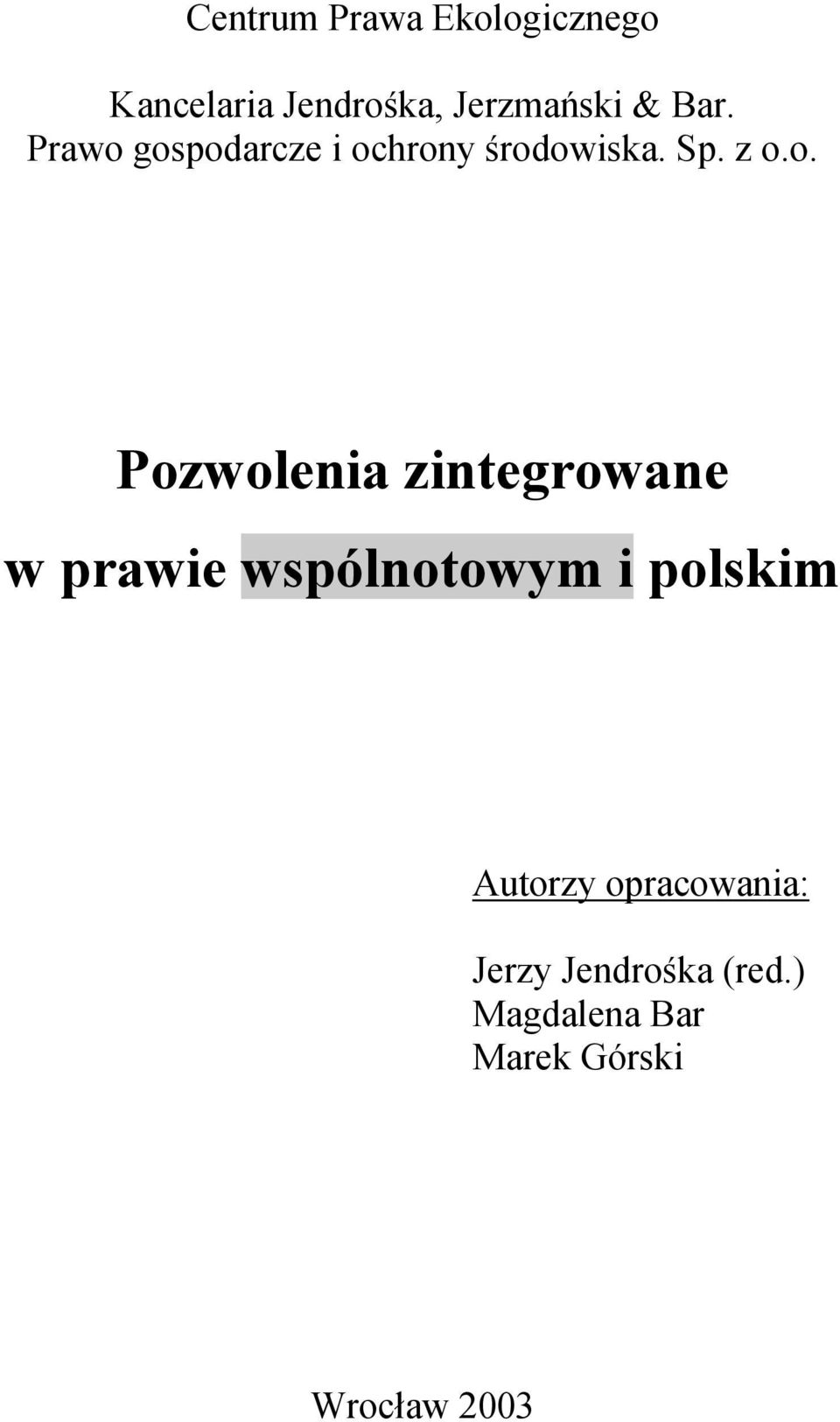 gospodarcze i ochrony środowiska. Sp. z o.o. Pozwolenia