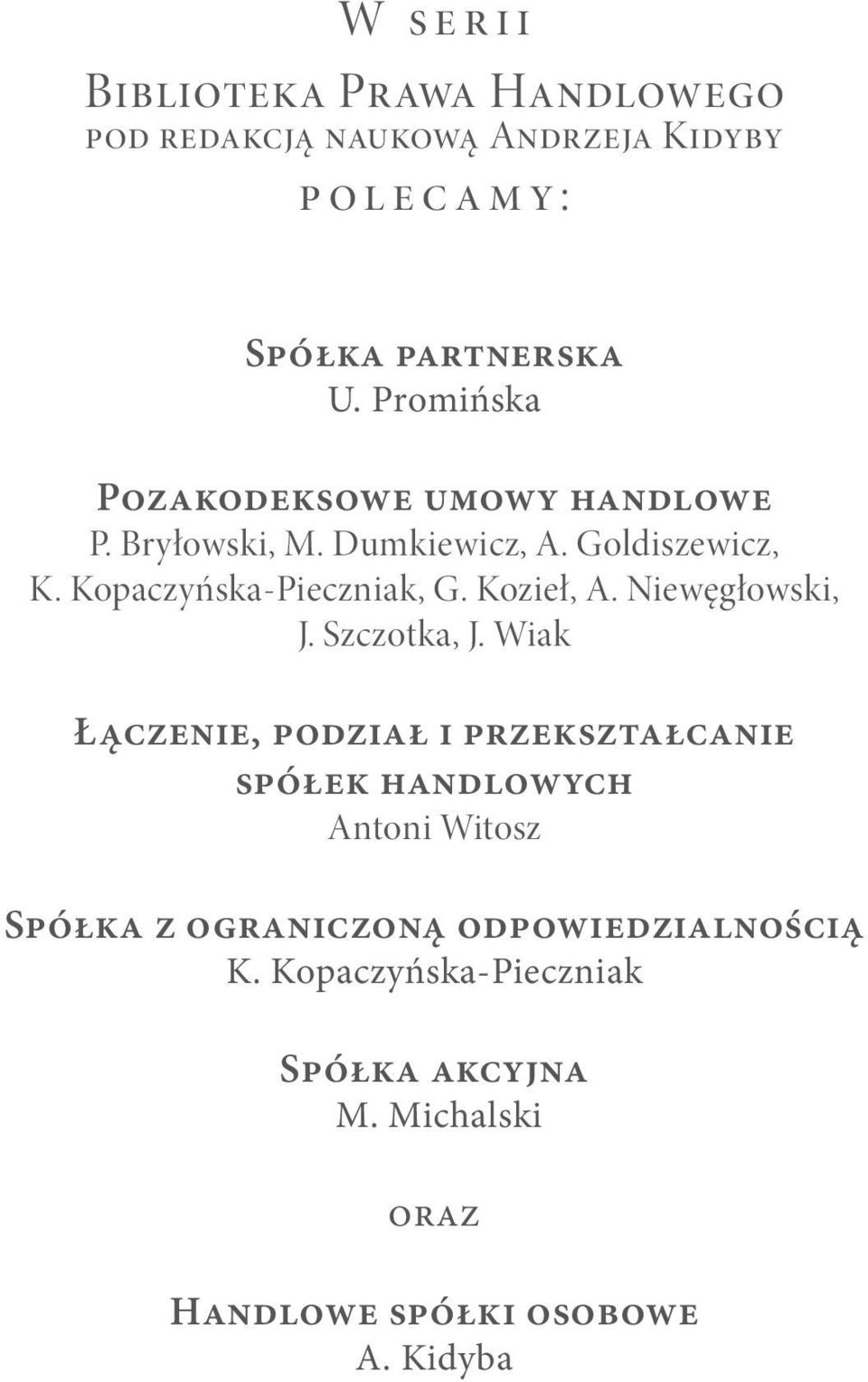 Kozieł, A. Niewęgłowski, J. Szczotka, J.