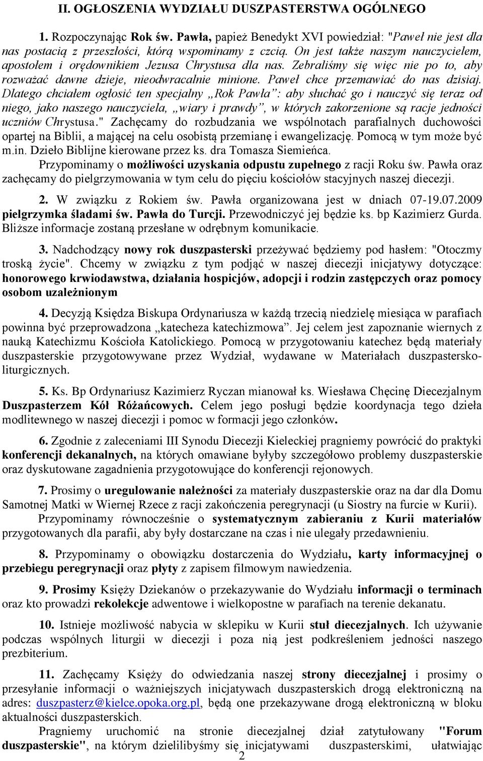 Paweł chce przemawiać do nas dzisiaj.