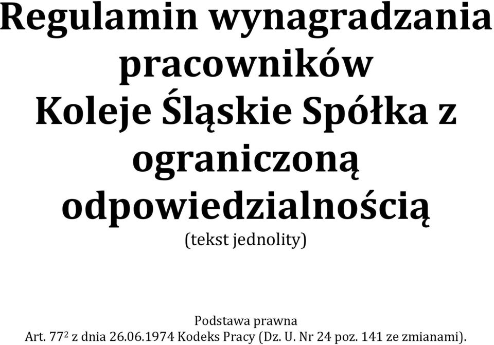 jednolity) Podstawa prawna Art. 77 2 z dnia 26.06.