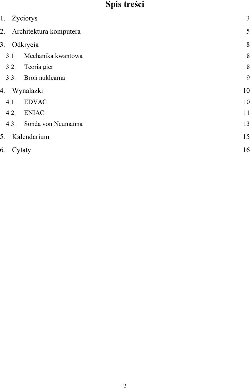 Wynalazki 10 4.1. EDVAC 10 4.2. ENIAC 11 4.3.