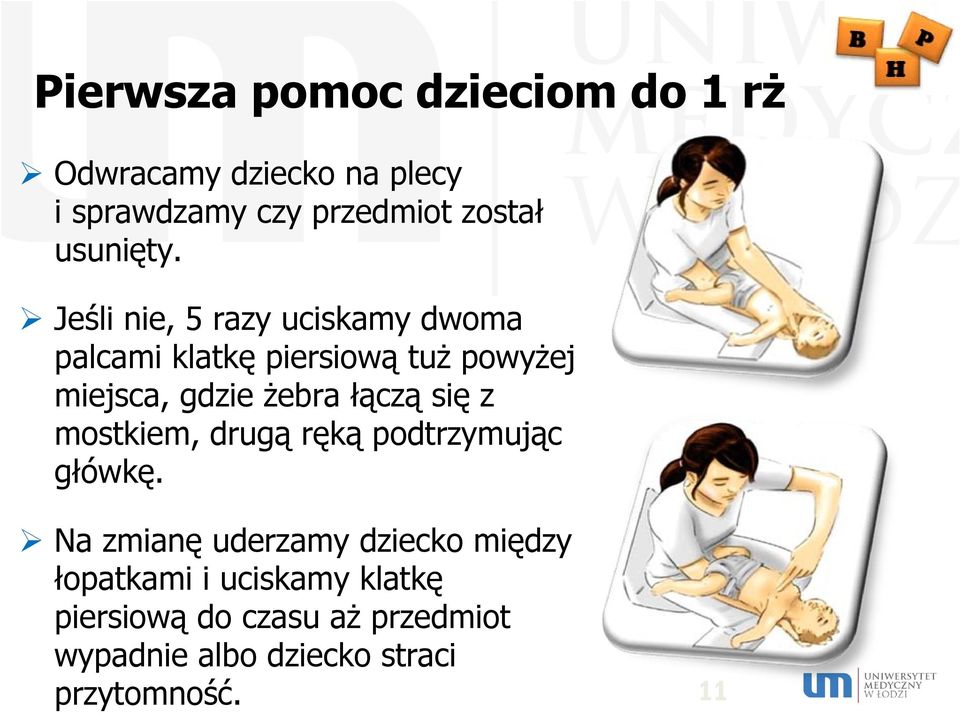 Jeśli nie, 5 razy uciskamy dwoma palcami klatkę piersiową tuż powyżej miejsca, gdzie żebra łączą