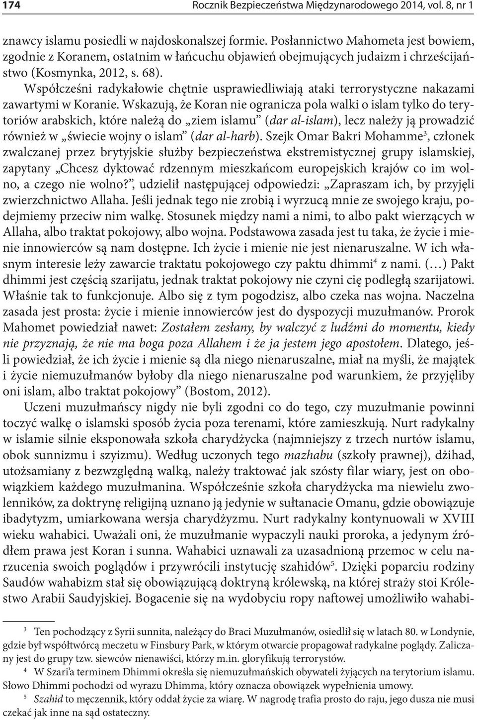 Współcześni radykałowie chętnie usprawiedliwiają ataki terrorystyczne nakazami zawartymi w Koranie.