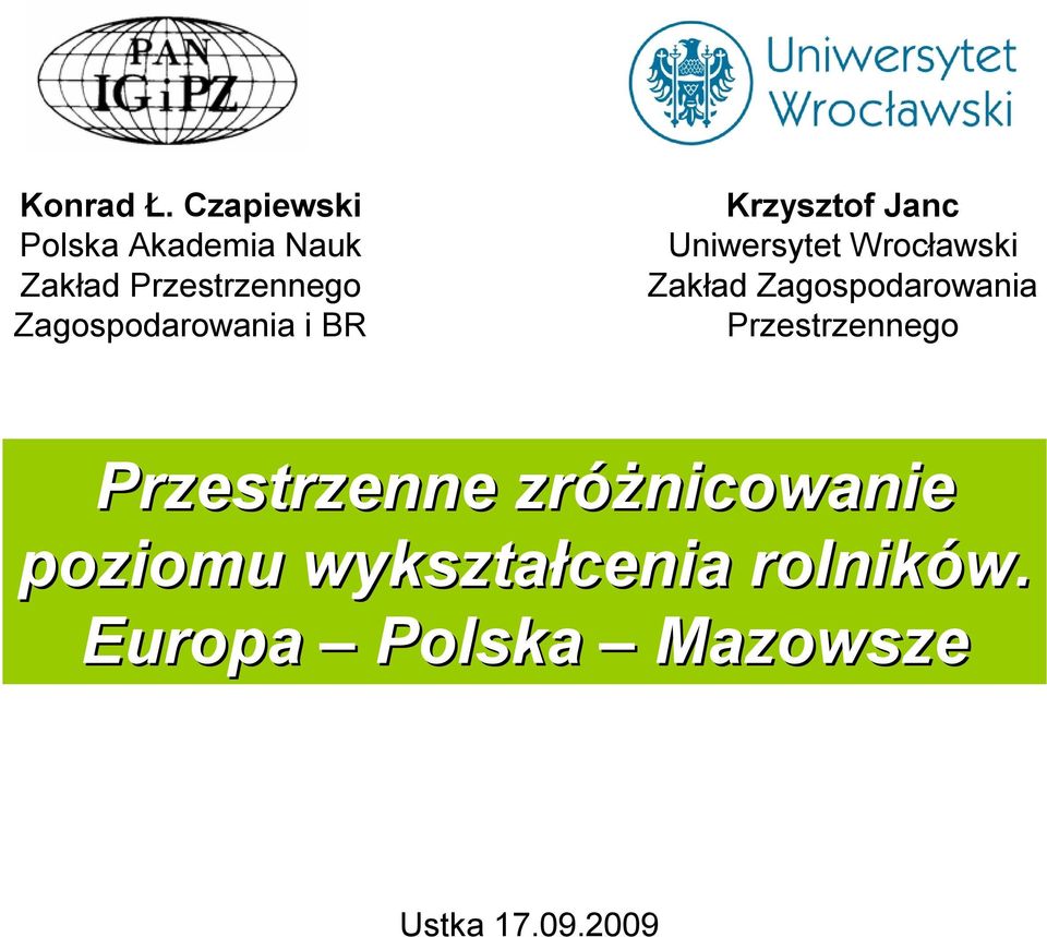 Zagospodarowania i BR Krzysztof Janc Uniwersytet Wrocławski