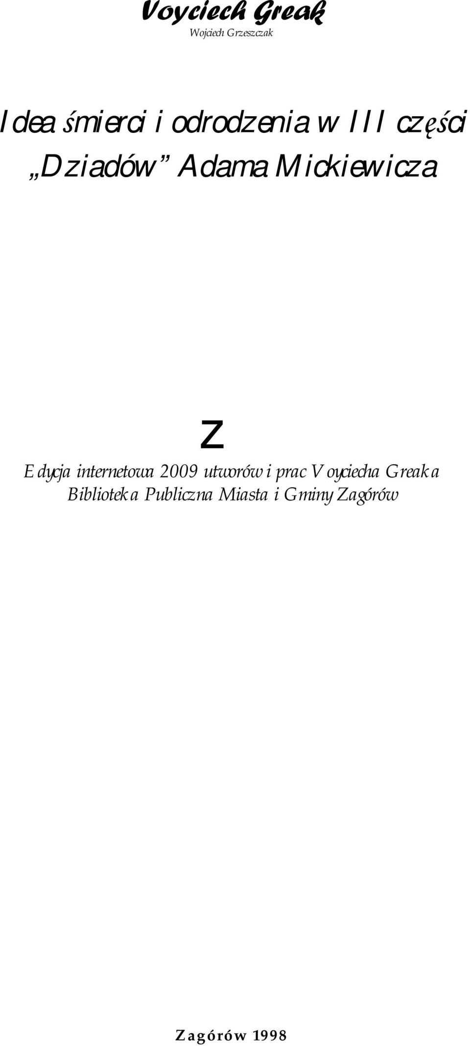 Edycja internetowa 2009 utworów i prac Voyciecha