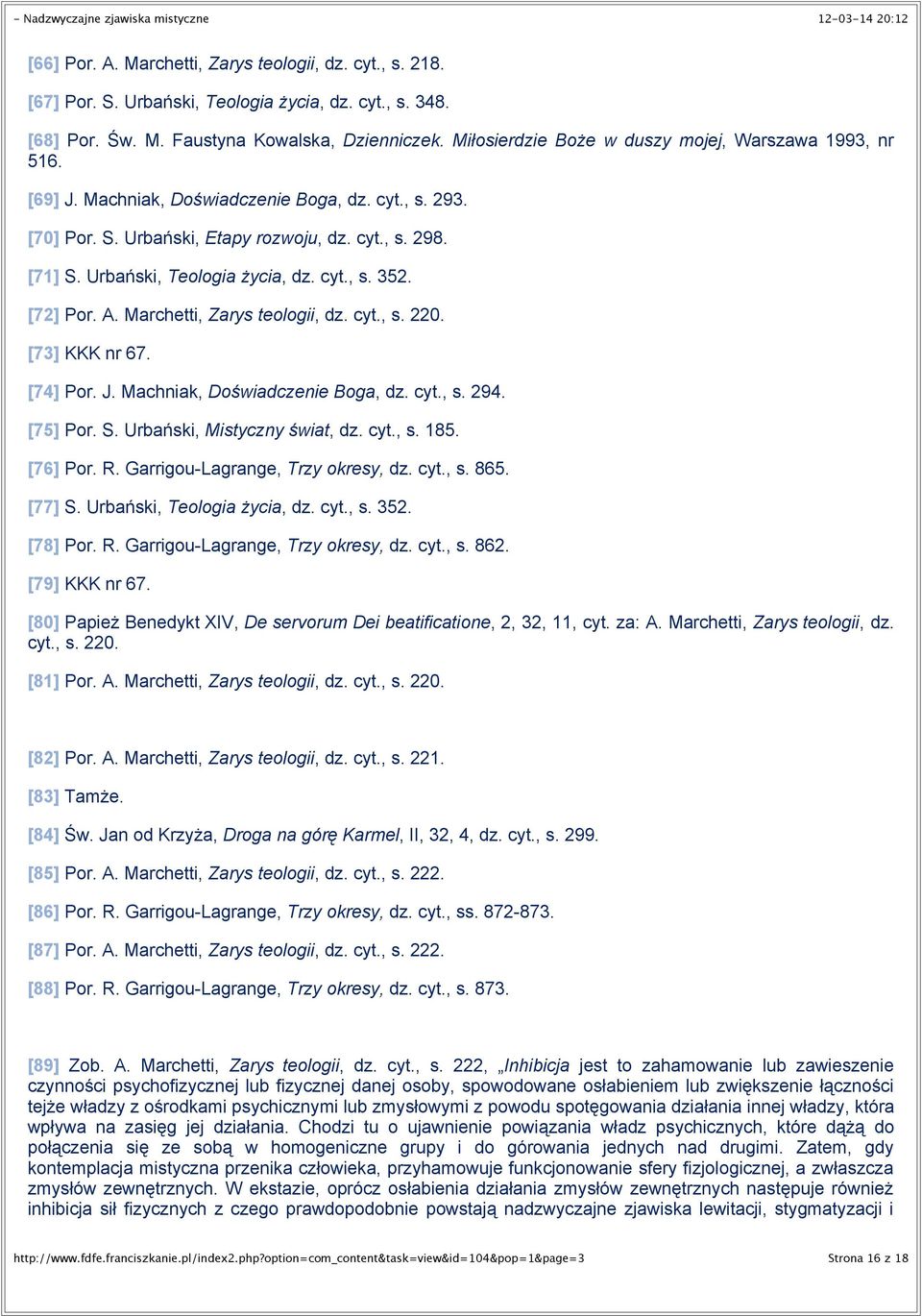 Urba(ski, Teologia &ycia, dz. cyt., s. 352. [72] Por. A. Marchetti, Zarys teologii, dz. cyt., s. 220. [73] KKK nr 67. [74] Por. J. Machniak, Do#wiadczenie Boga, dz. cyt., s. 294. [75] Por. S.