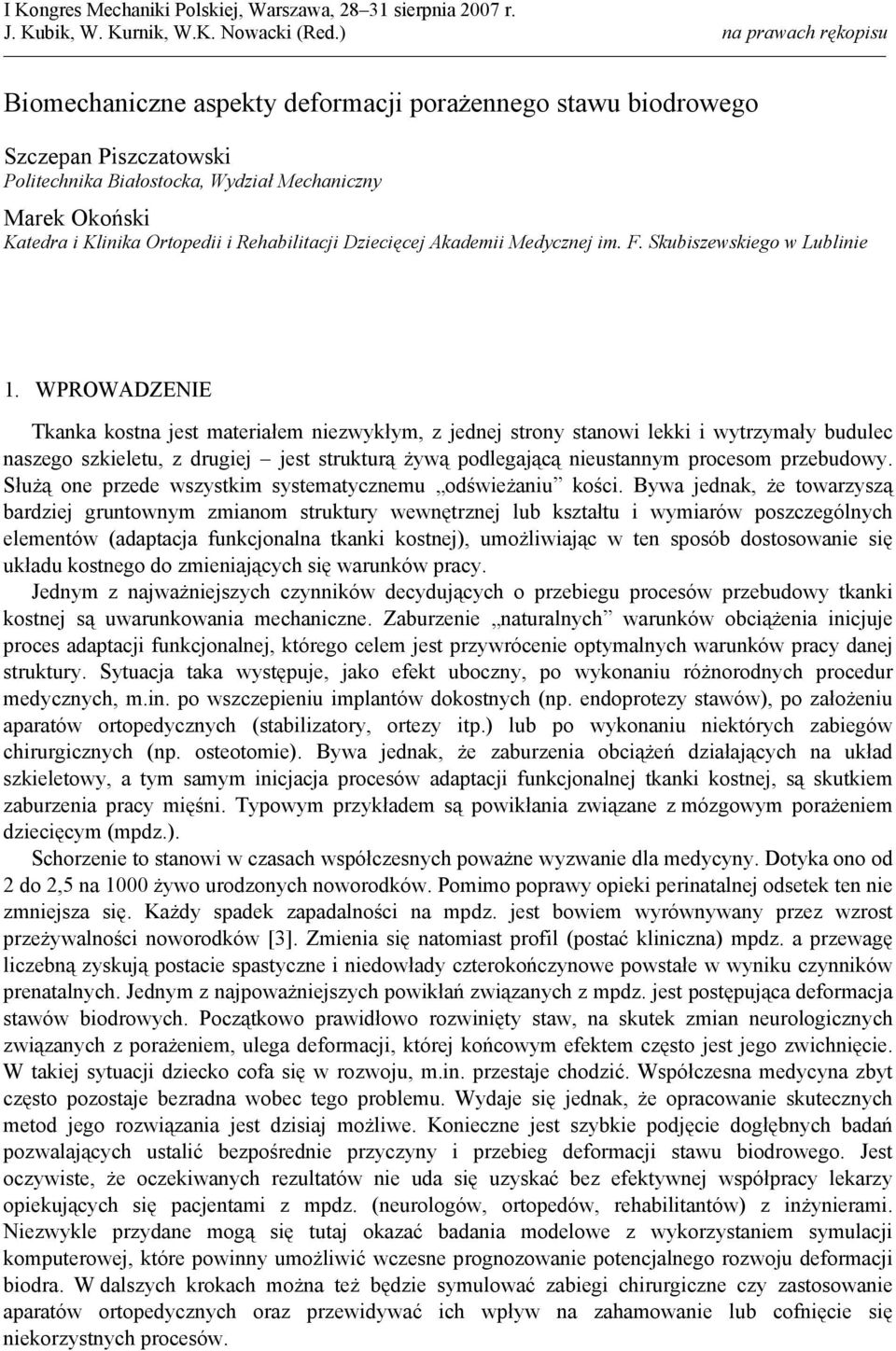 Rehabilitacji Dziecięcej Akademii Medycznej im. F. Skubiszewskiego w Lublinie 1.