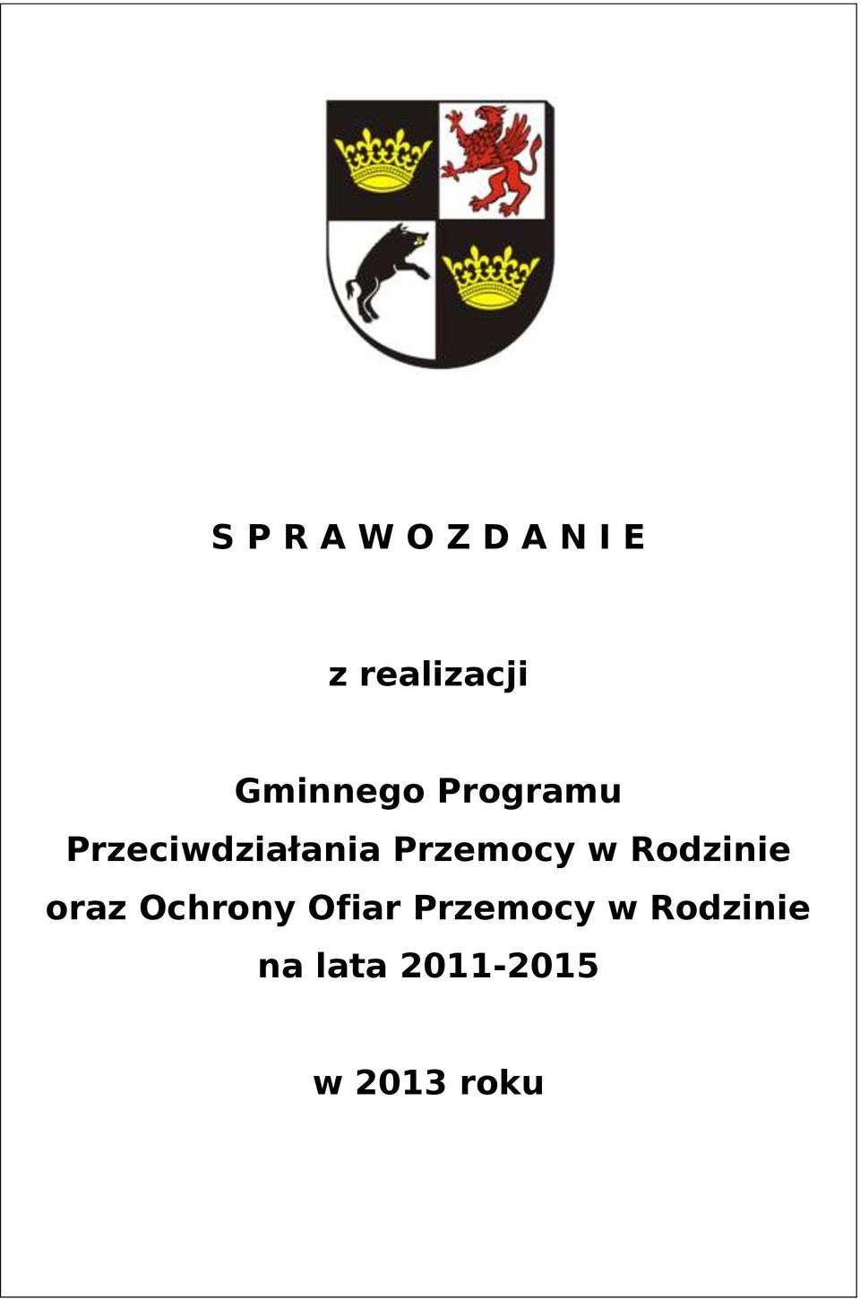 Przemocy w Rodzinie oraz Ochrony Ofiar