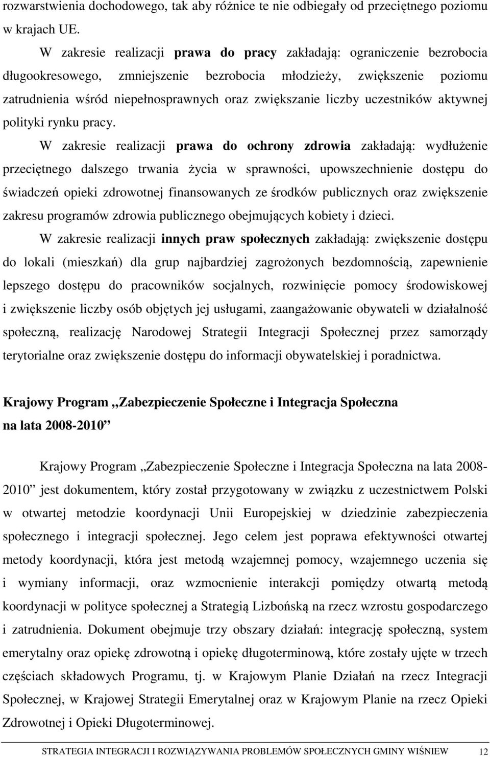 liczby uczestników aktywnej polityki rynku pracy.