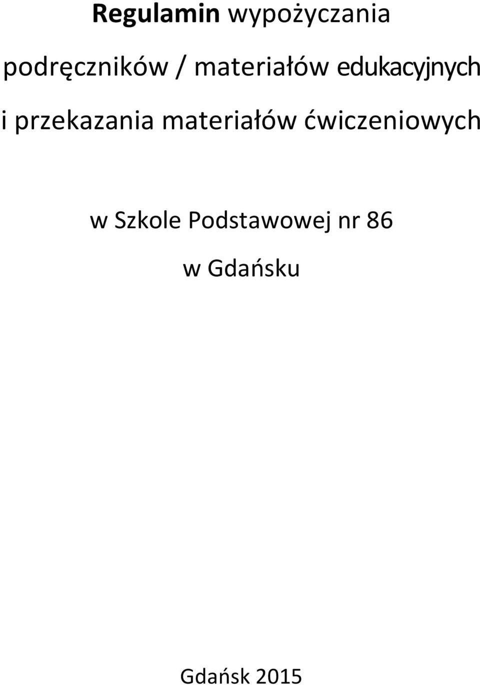 materiałów ćwiczeniowych w Szkole