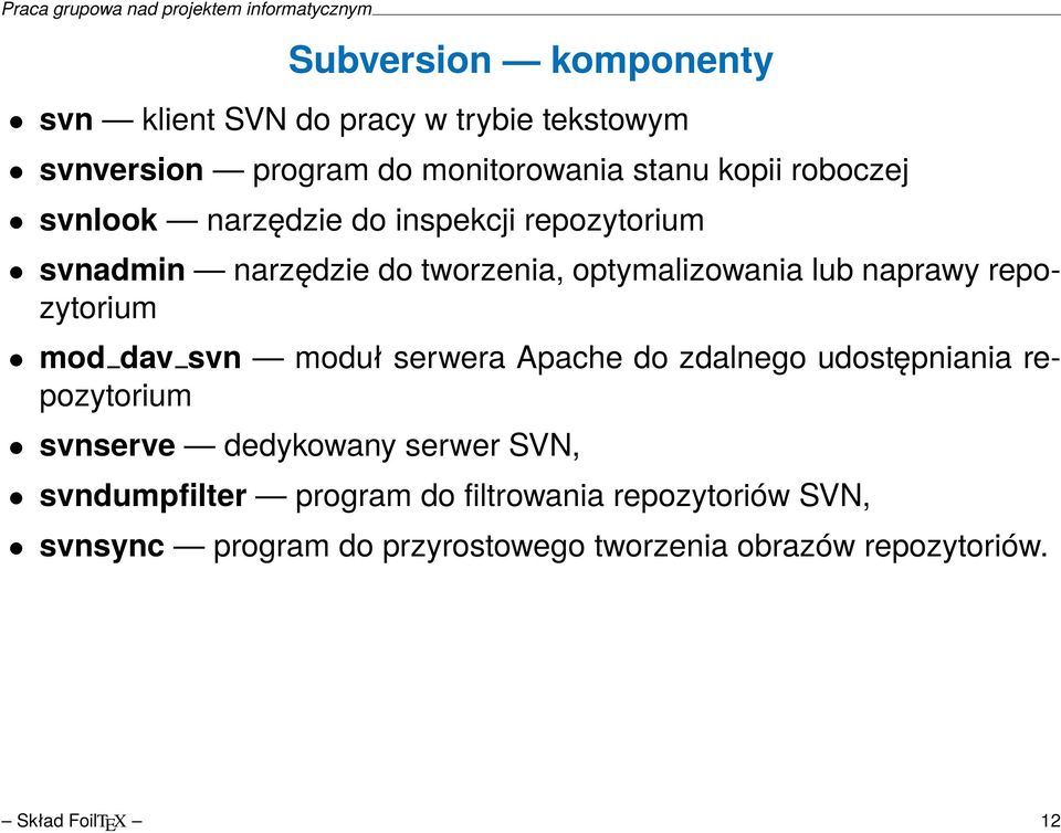 repozytorium mod dav svn moduł serwera pache do zdalnego udostępniania repozytorium svnserve dedykowany serwer SVN,