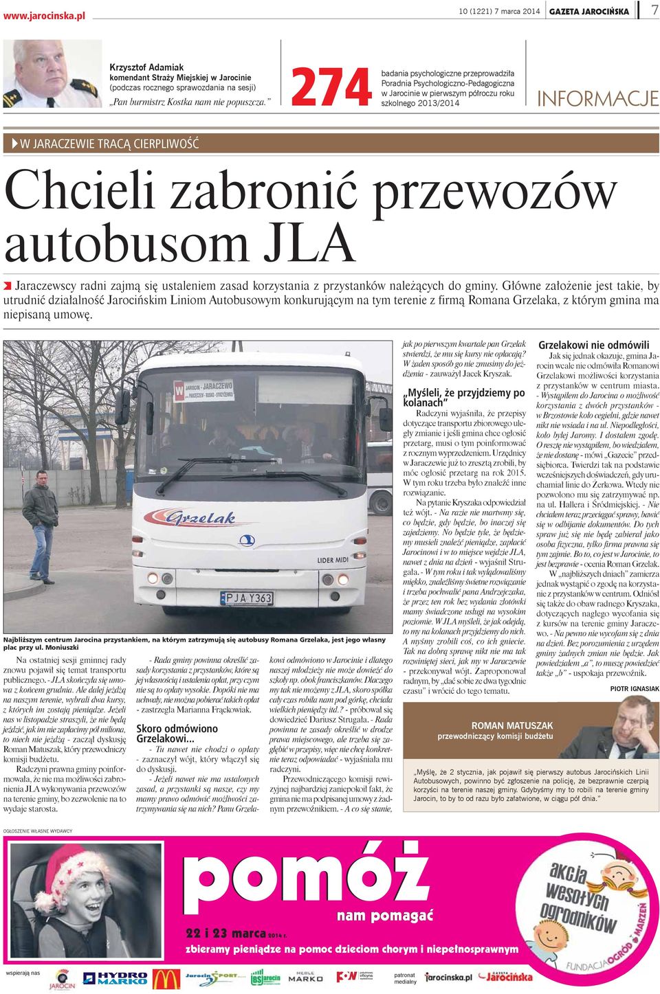 przewozów autobusom JLA Jaraczewscy radni zajmą się ustaleniem zasad korzystania z przystanków należących do gminy.