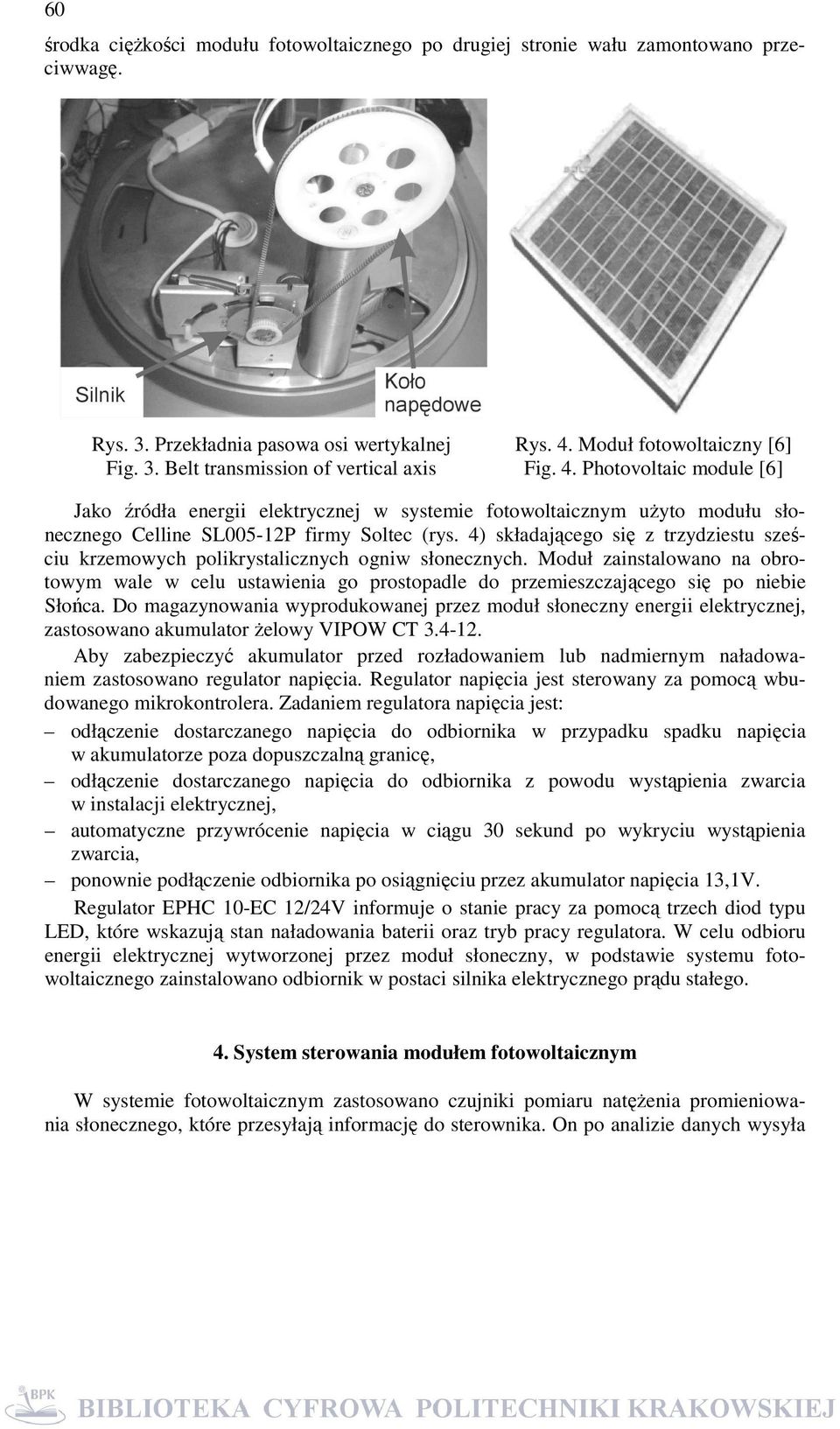 4) składającego się z trzydziestu sześciu krzemowych polikrystalicznych ogniw słonecznych.