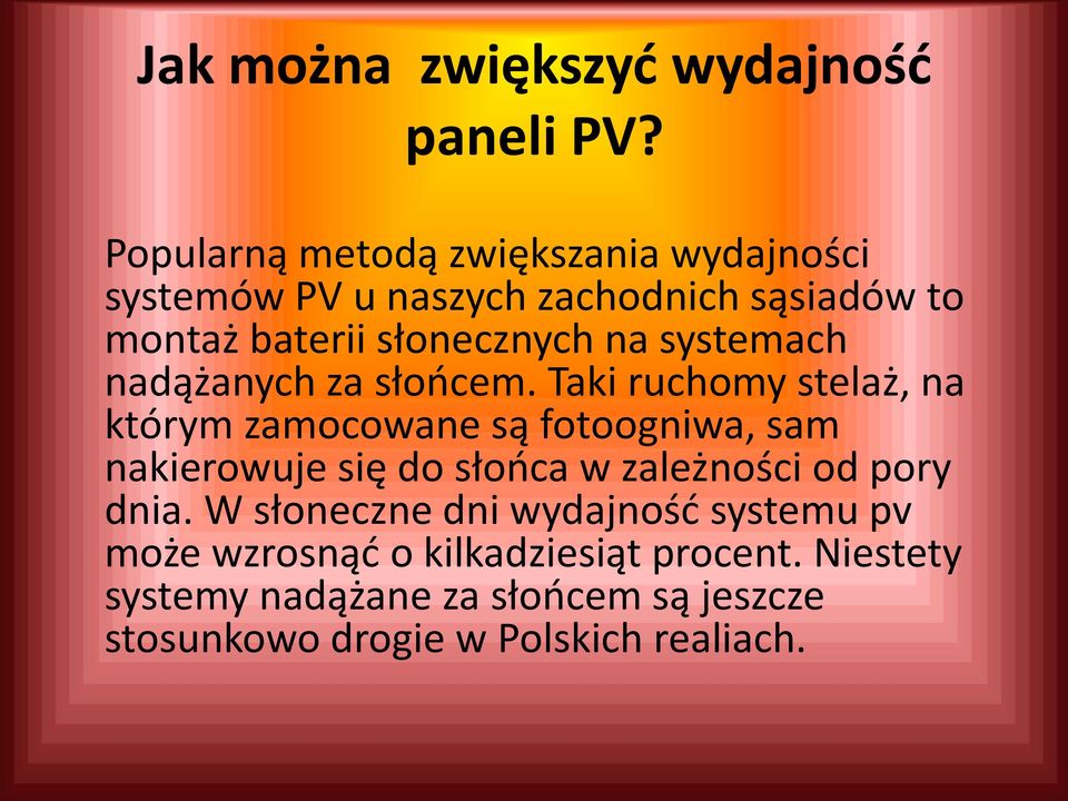 systemach nadążanych za słońcem.