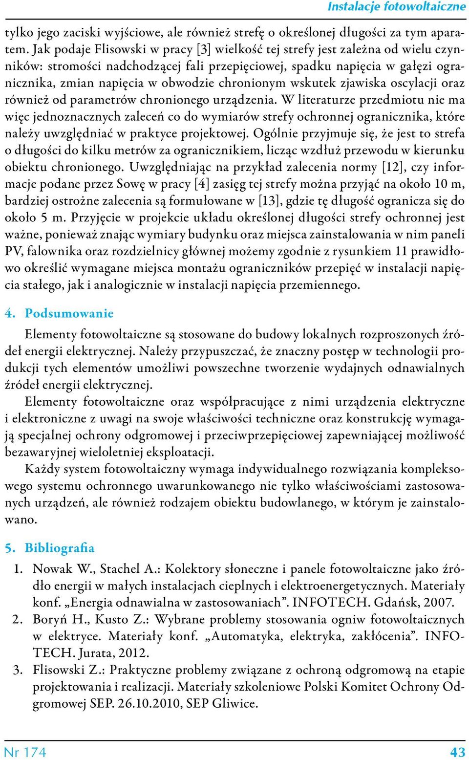 chronionym wskutek zjawiska oscylacji oraz również od parametrów chronionego urządzenia.