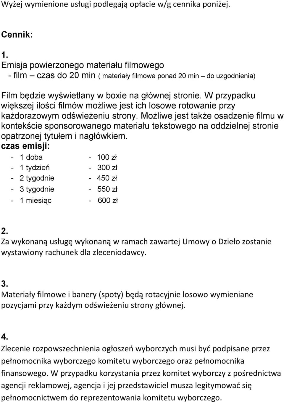 W przypadku większej ilości filmów możliwe jest ich losowe rotowanie przy każdorazowym odświeżeniu strony.