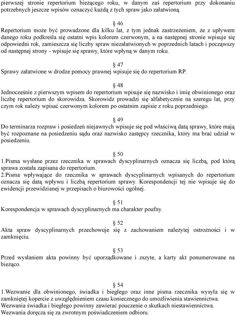 zamieszcza się liczby spraw niezałatwionych w poprzednich latach i począwszy od następnej strony - wpisuje się sprawy, które wpłyną w danym roku.