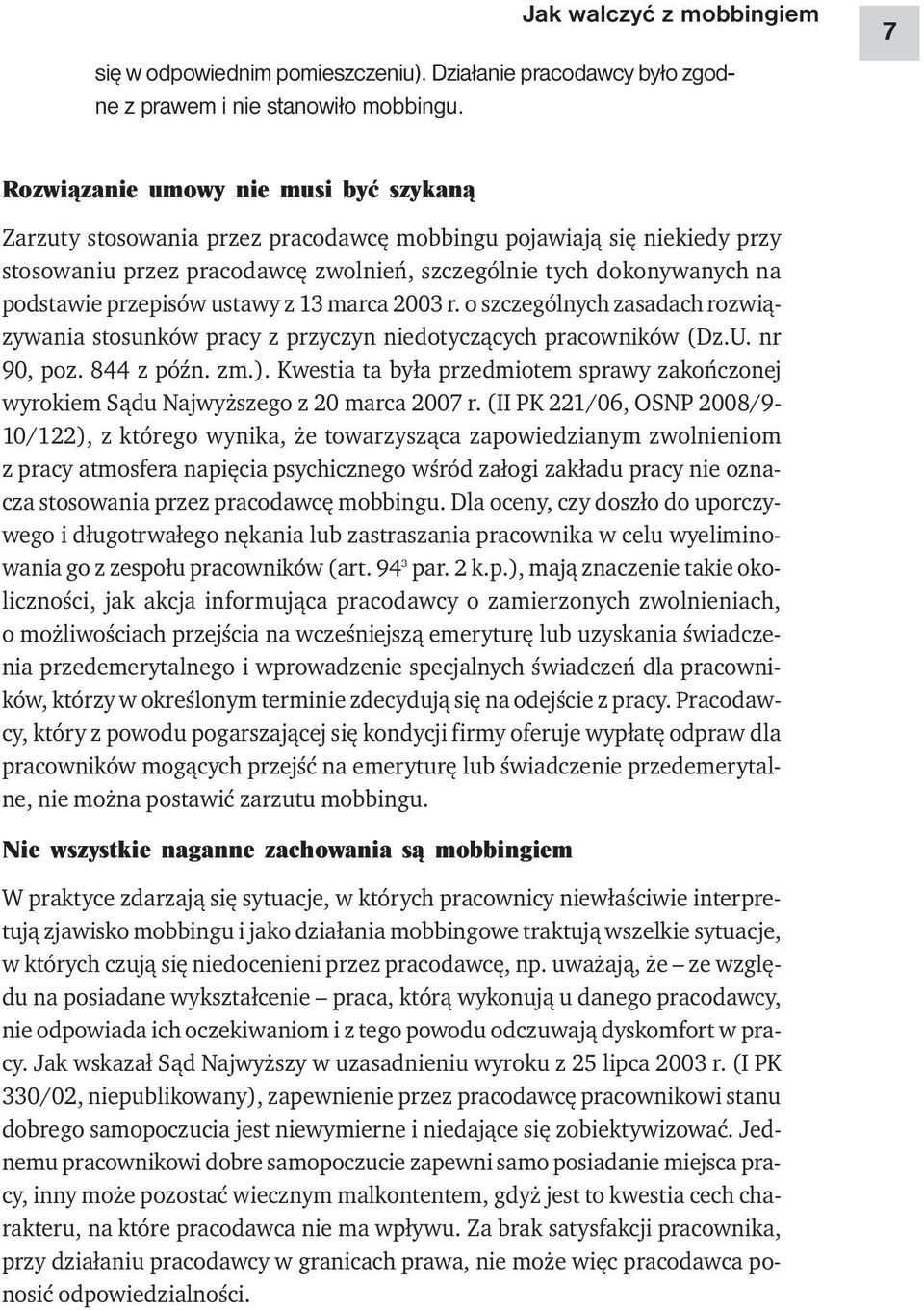 przepisów ustawy z 13 marca 2003 r. o szczególnych zasadach rozwiązywania stosunków pracy z przyczyn niedotyczących pracowników (Dz.U. nr 90, poz. 844 z późn. zm.).