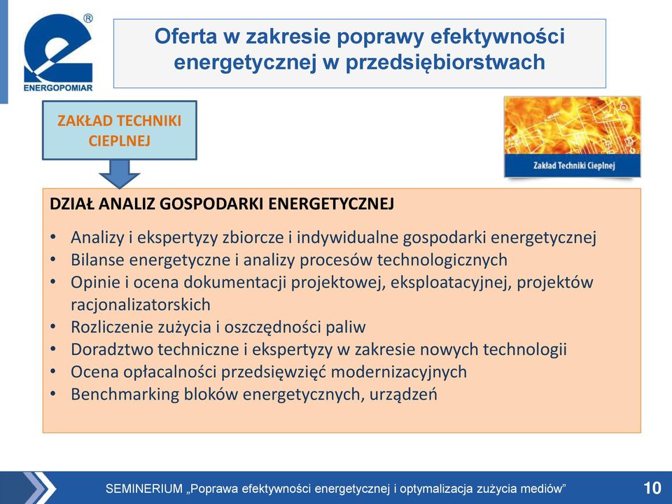 eksploatacyjnej, projektów racjonalizatorskich Rozli ze ie zuży ia i osz zęd oś i paliw Doradztwo techniczne i